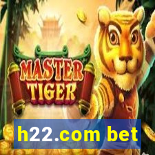 h22.com bet